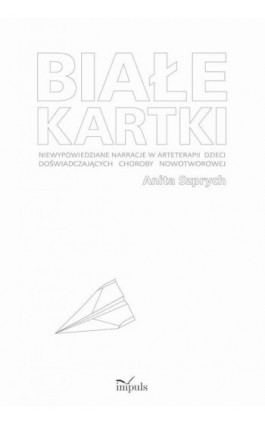 BIAŁE KARTKI - Szprych Anita - Ebook - 978-83-8095-848-7