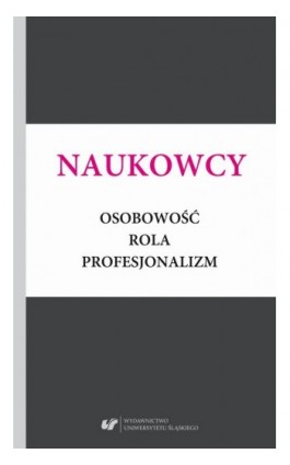 Naukowcy. Osobowość, rola, profesjonalizm - Ebook - 978-83-226-3634-3