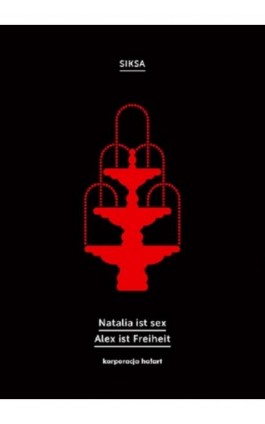Natalia ist sex. Alex ist Freiheit - SIKSA - Ebook - 978-83-65739-54-4