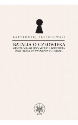 Batalia o Człowieka - Bartłomiej Błesznowski - Ebook - 978-83-235-1527-2