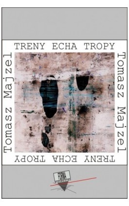 Treny Echa Tropy - Tomasz Majzel - Ebook - 978-83-64974-07-6