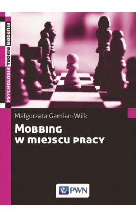 Mobbing w miejscu pracy - Małgorzata Gamian-Wilk - Ebook - 978-83-01-20176-0