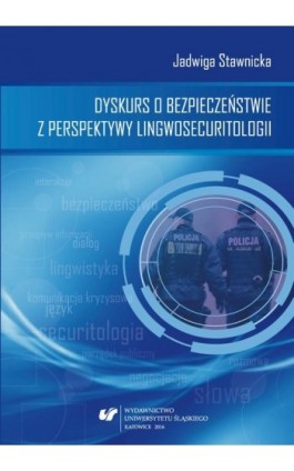 Dyskurs o bezpieczeństwie z perspektywy lingwosecuritologii - Jadwiga Stawnicka - Ebook - 978-83-8012-895-8