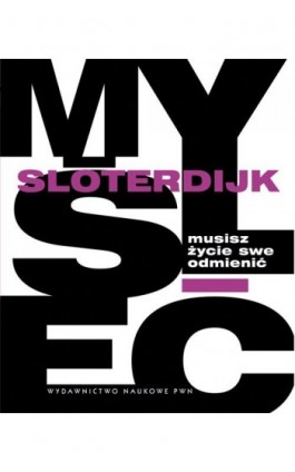 Musisz życie swe odmienić - Peter Sloterdijk - Ebook - 978-83-01-19151-1