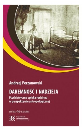 Daremność i nadzieja - Andrzej Perzanowski - Ebook - 978-83-64363-48-1