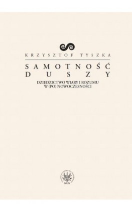 Samotność duszy - Krzysztof Tyszka - Ebook - 978-83-235-1496-1