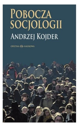 Pobocza socjologii - Andrzej Kojder - Ebook - 978-83-66056-41-1