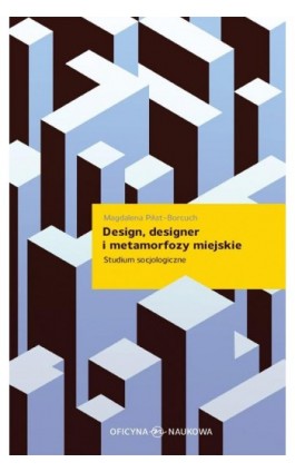 Design designer i metamorfozy miejskie - Magdalena Piłat-Borcuch - Ebook - 978-83-66056-32-9