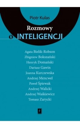 Rozmowy o inteligencji - Piotr Kulas - Ebook - 978-83-7383-828-4