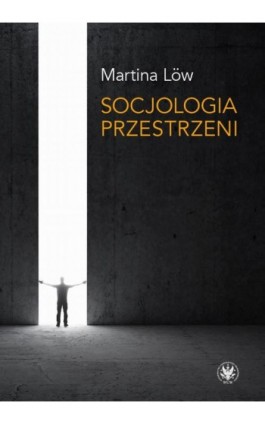 Socjologia przestrzeni - Martina Löw - Ebook - 978-83-235-3332-0