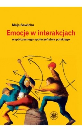Emocje w interakcjach współczesnego społeczeństwa polskiego - Maja Sawicka - Ebook - 978-83-235-3429-7