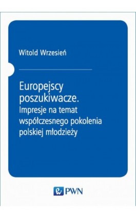 Europejscy poszukiwacze - Witold Wrzesień - Ebook - 978-83-01-20889-9