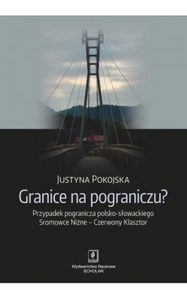 Granice na pograniczu? - Justyna Pokojska - Ebook - 978-83-7383-909-0