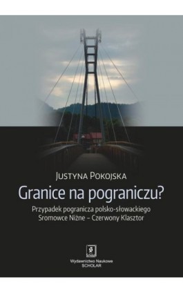 Granice na pograniczu? - Justyna Pokojska - Ebook - 978-83-7383-909-0