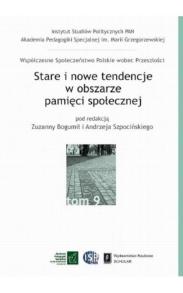 Stare i nowe tendencje w obszarze pamięci społecznej - Zuzanna Bogumił - Ebook - 978-83-7383-913-7