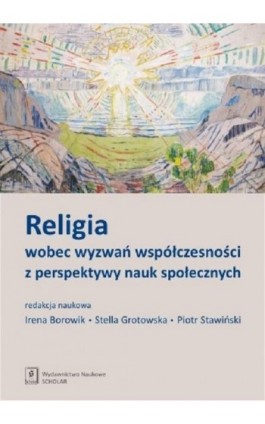 Religia wobec wyzwań współczesności z perspektywy nauk społecznych - Irena Borowik - Ebook - 978-83-7383-948-9