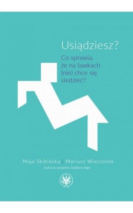 Usiądziesz? - Maja Skibińska - Ebook - 978-83-235-3584-3