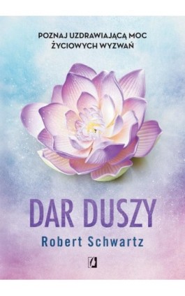 Dar duszy - Robert Schwartz - Ebook - 978-83-66134-61-4