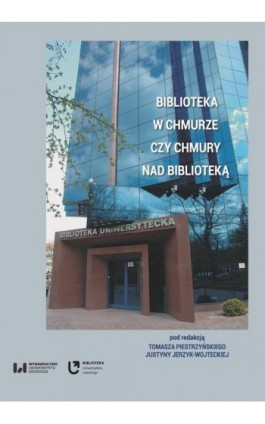 Biblioteka w chmurze czy chmury nad biblioteką - Ebook - 978-83-8142-337-3