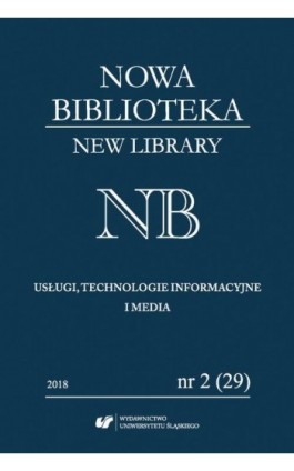 „Nowa Biblioteka. New Library. Usługi, Technologie Informacyjne i Media” 2018, nr 2 (29): Metody ilościowe: bibliometria, naukom - Ebook