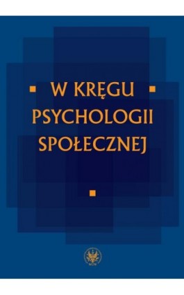 W kręgu psychologii społecznej - Ebook - 978-83-235-1201-1