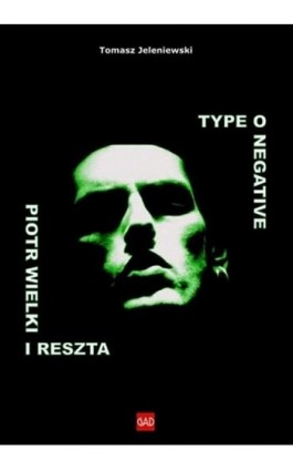 Type O Negative Piotr Wielki i reszta - Tomasz Jeleniewski - Ebook - 978-83-8166-131-7