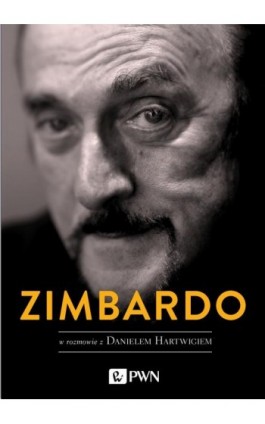 Zimbardo w rozmowie z Danielem Hartwigiem - Philip Zimbardo - Ebook - 978-83-01-20982-7