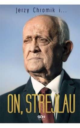 On, Strejlau - Jerzy Chromik - Ebook - 978-83-8129-306-8