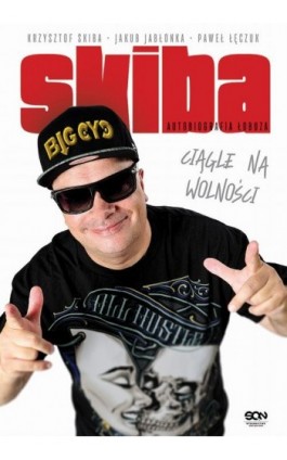 Skiba Ciągle na wolności - Krzysztof Skiba - Ebook - 978-83-8129-295-5