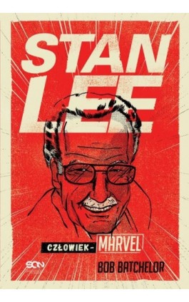 Stan Lee Człowiek-Marvel - Bob Batchelor - Ebook - 978-83-8129-227-6