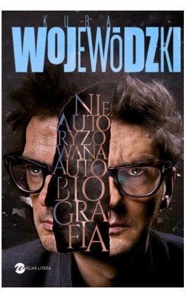 Kuba Wojewódzki Nieautoryzowana autobiografia - Kuba Wojewódzki - Ebook - 978-83-8032-289-9