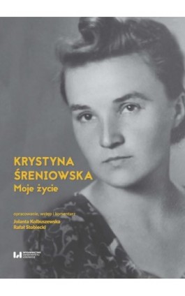 Moje życie - Krystyna Śreniowska - Ebook - 978-83-8088-947-7