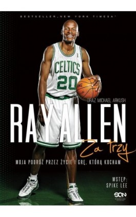 Ray Allen Za trzy - Michael Arkush - Ebook - 978-83-8129-326-6