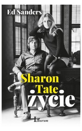 Sharon Tate. Życie - Ed Sanders - Ebook - 978-83-8087-552-4