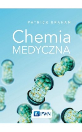 Chemia medyczna - Patrick Graham - Ebook - 978-83-01-20812-7