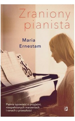 Zraniony pianista - Maria Ernestam - Ebook - 978-83-66234-16-1