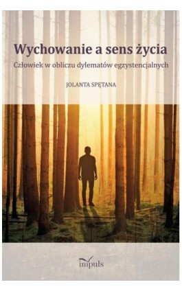 Wychowanie a sens życia - Spętana Jolanta - Ebook - 978-83-8095-551-6