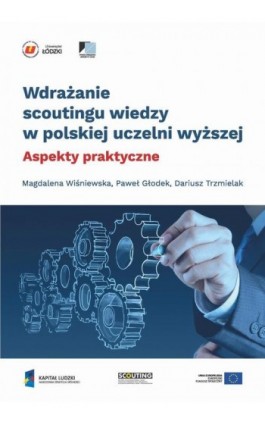 Wdrażanie scoutingu wiedzy w polskiej uczelni wyższej - Magdalena Wiśniewska - Ebook - 978-83-7969-928-5
