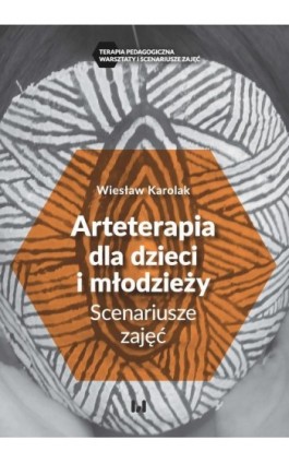 Arteterapia dla dzieci i młodzieży - Wiesław Karolak - Ebook - 978-83-8142-606-0