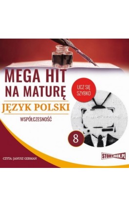 Mega hit na maturę. Język polski 8. Współczesność - Małgorzata Choromańska - Audiobook - 978-83-8146-705-6