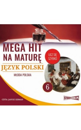 Mega hit na maturę. Język polski 6. Młoda Polska - Małgorzata Choromańska - Audiobook - 978-83-8146-703-2