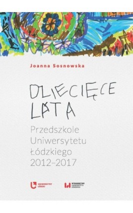 Dziecięce lata - Joanna Sosnowska - Ebook - 978-83-8088-690-2