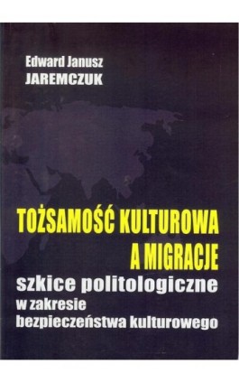 Tożsamość kulturowa a migracje - Ebook - 978-83-949123-5-2