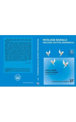 Patologie edukacji: ideologia, polityka, biurokracja t.1. - Ebook - 978-83-65096-41-8