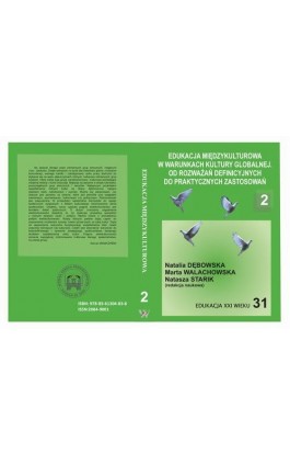 EDUKACJA MIĘDZYKULTUROWA W WARUNKACH KULTURY GLOBALNEJ. OD ROZWAŻAŃ DEFINICYJNYCH DO PRAKTYCZNYCH ZASTOSOWAŃ t.2 - Ebook - 978-83-61304-83-8