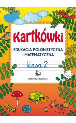 Kartkówki. Edukacja polonistyczna i matematyczna. Klasa 2 - Beata Guzowska - Ebook - 978-83-8114-725-5
