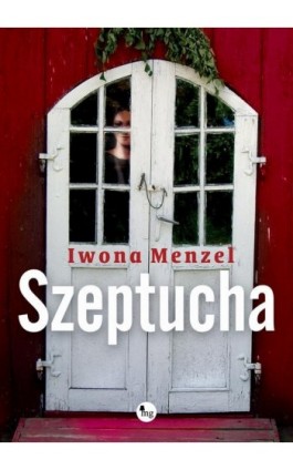 Szeptucha - Iwona Menzel - Ebook - 978-83-7779-192-9