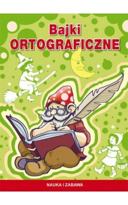 Bajki ortograficzne - Beata Guzowska - Ebook - 978-83-8114-727-9