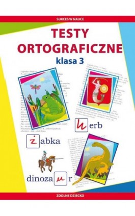 Testy ortograficzne Klasa 3 - Beata Guzowska - Ebook - 978-83-8114-783-5