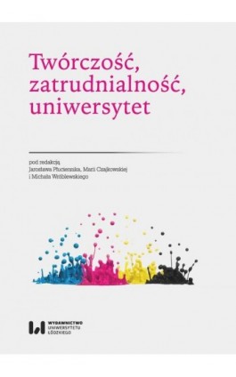 Twórczość, zatrudnialność, uniwersytet - Ebook - 978-83-8088-905-7